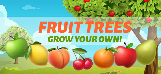 Illustration of various colorful fruit trees under the text "Fruit Trees: Grow Your Own!" set against a sunny, pastoral backdrop.