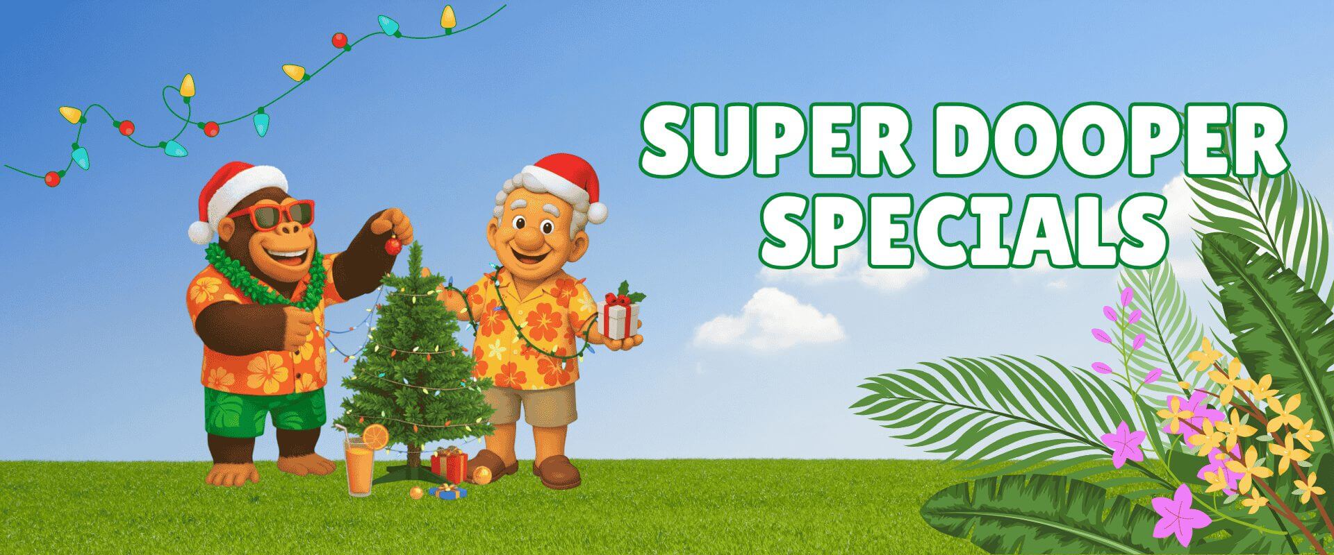 Two cartoon characters in Hawaiian shirts and Santa hats decorate a Christmas tree outdoors, celebrating a Festive Garden Ready Flash Sale, with the text "Super Dooper Specials" beside them.